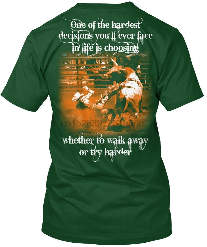 

Bull Hardest Decisions - Riding One Of The You'll Ever Popular Tagless Tee T-Shirtnew T Shirt Spring Summer