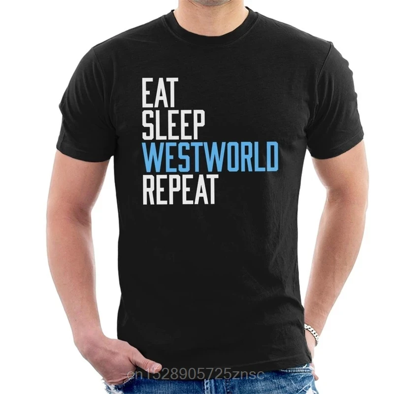 Футболка с принтом Eat Sleep Westworld Repeat Мужская футболка masculina wo men camiseta | одежда