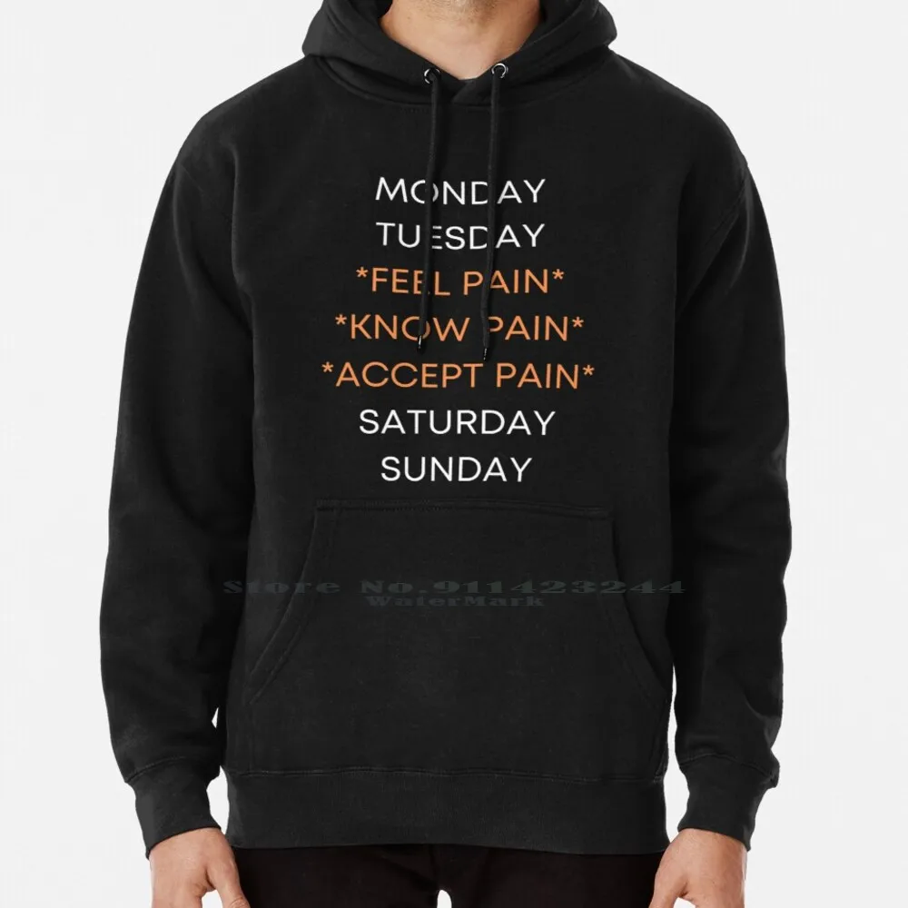 Giorni Della Settimana-Feel Pain, Known Pain, Accetta Pain Hoodie Maglione 6Xl Cotton Anime Quotes Giorni Lavorativi Divertenti Manga Office Work Feel