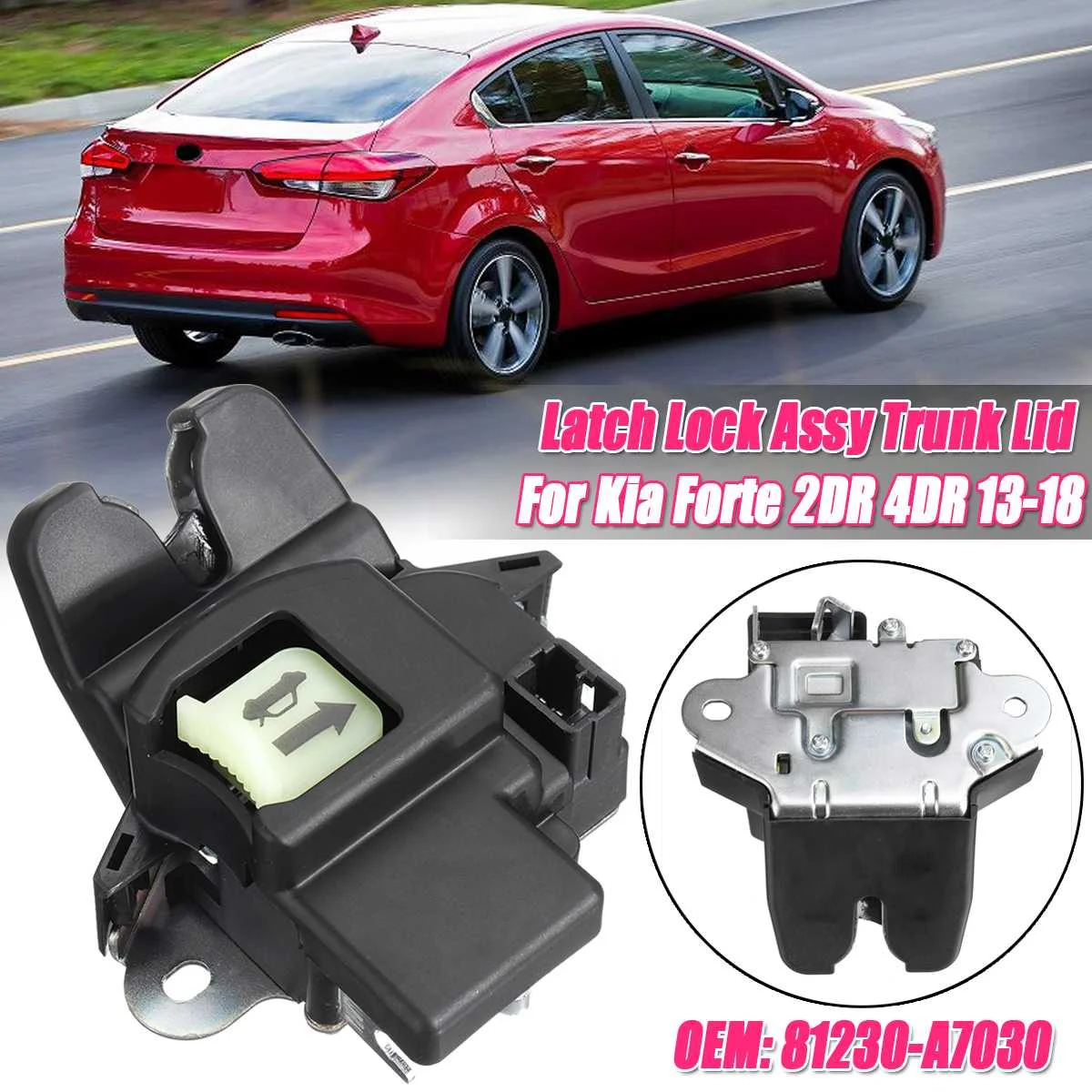 Защелка замок в сборе крышка багажника для Kia Forte 2DR 4DR 2013 без ключа 81230-A7030 81230A7030 1 шт