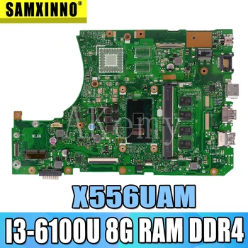 

AKEMY X556UAM original mainboard For Asus X556UA X556UQK X556UQ X556UB X556UJ X556UF X556UV DDR4 8GB i3-6100U Laptop motherboard