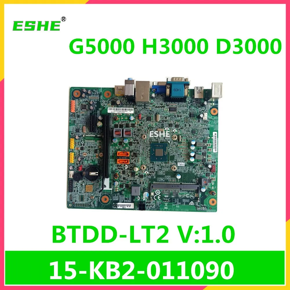

For Lenovo Erazer E5000 G5000 H3000 D3000 Desktop Board 5B20G39213 BTDD-LT2 V: 1.0 15-KB2-011090 J1800U 100% Fully Tested
