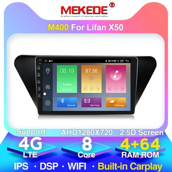 

MEKEDE Android 10 Octa-Core head unit 4G in Dash Car Radio Multimedia Video Player Navigation GPS For Lifan X50 1 2015 2016