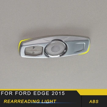 

For Ford Edge 2015 Car Styling Back Rear Seat Reading Light Lamp Panel Cover Trim Frame Sticker Interior Accessories