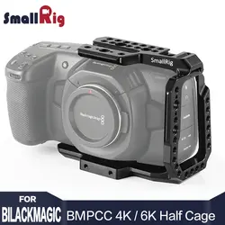 SmallRig BMPCC 4 K/снаряжение BMPCC 6K Камера клетка Половина Клетка для blackmagic Design карман Кино Камера 4 K/6 K Особенности w/Железнодорожный вокзал 2254