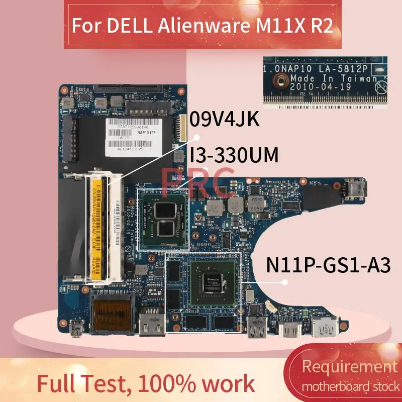 CN 09V4JK для DELL Alienware M11X R2 I3 330UM Материнская плата ноутбука 0NAP10 LA 5812P N11P GS1 A3 DDR3
