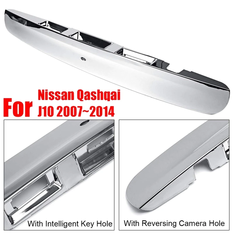 Хромированная Автомобильная Задняя Крышка багажника для Nissan Qashqai J10 2007- с I-Key и отверстием для камеры