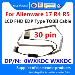 MAD Дракон бренд ноутбука НОВЫЙ 17,3 "QHD ЖК-дисплей Видео ленточный кабель FHD EDP TB кабель для Dell Alienware 17 ALW 17 R4 R5 0 WXKDC