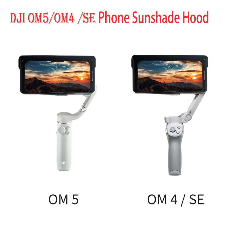 

DJI OM5/OM 4/SE Sunshade Smartphone Sun Hood For DJI OSMO Mobile 5/4/SE Handheld Gimbal Stabilizer Accessories