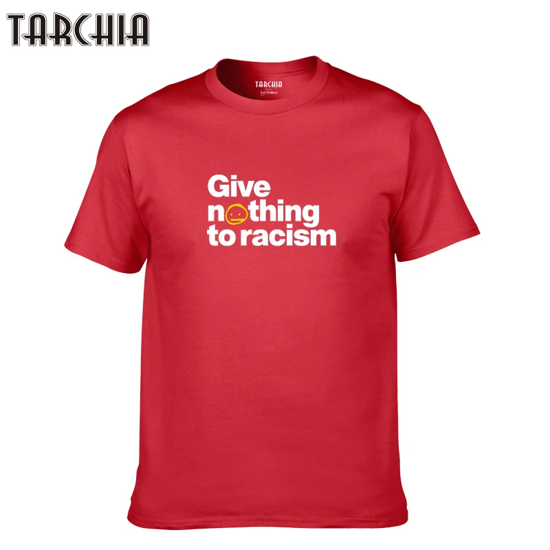 TARCHIA/новинка года; футболка; хлопковые топы; футболка с надписью «give nothing to raism»; мужская брендовая повседневная модная футболка с короткими рукавами для мальчиков; homme t plus