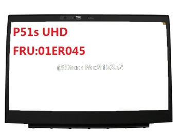 

Laptop LCD Bezel For Lenovo For Thinkpad P51s (Type 20HB, 20HC) 01ER045 46M.0ABCS.0010 460.0AB07.0001 UHD New