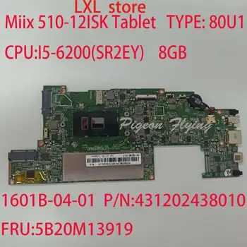 

Miix 510-12ISK Tablet motherboard Mainboard for ideapad laptop 80U1 1601B-04-01 P/N: 431202438010 FRU 5B20M13919 I5-6200U 8GB