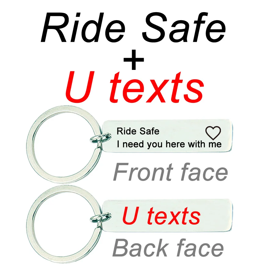 Ride Safe U texts Персонализированный брелок, настраиваемый брелок, выгравированный на Ваше имя, текст, подпись и т. д. Безопасный диск, безопасный для езды, я нужен вам здесь, брелок - Цвет: Ride Safe U texts