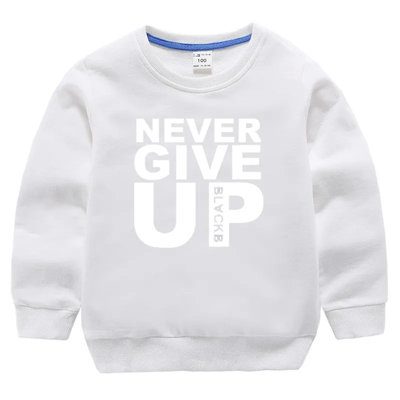 T108W-white Детские хлопковые толстовки с капюшоном с принтом «Never Give Up», свитера для девочек, детский хлопковый пуловер, топы для маленьких мальчиков, осенняя одежда - Цвет: T108W-white