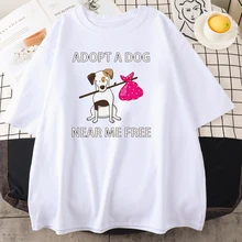 

"adapt A Dog Near Me" Print T-Shirt Women High Quality Clothes Kawaii Comfortable T-Shirt Casual Brand Female T-Shirt