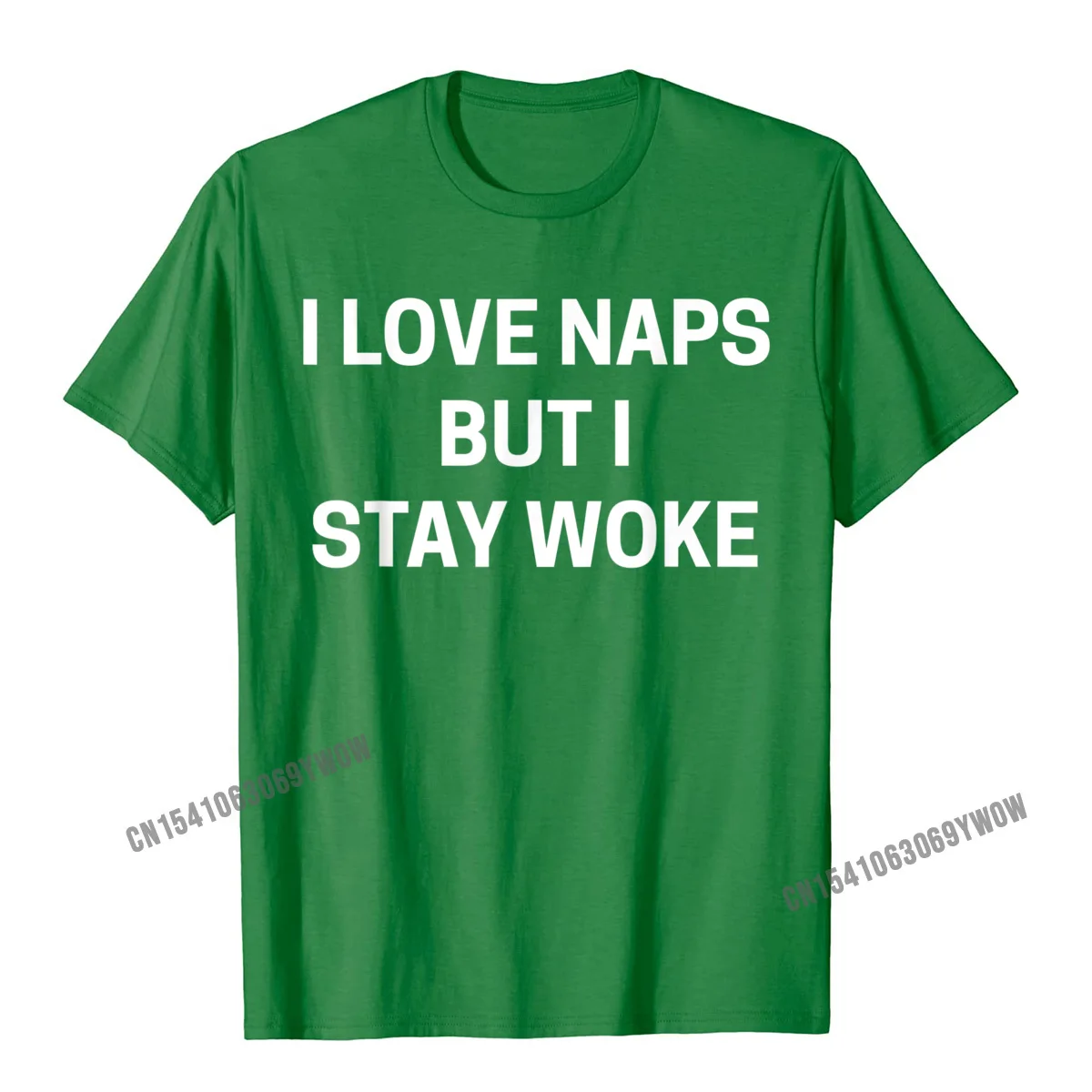 Hip hop Top T-shirts Wholesale Short Sleeve Funny Cotton Fabric Round Collar Mens Tops T Shirt Group Tee Shirt VALENTINE DAY I Love Naps But I Stay Woke T-shirt Black Lives Matter Tee__966 green