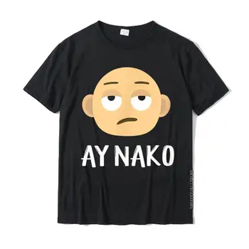 Ay Nako Funny 필리핀 필리핀 Pinoy Pinay Shirt 그래픽 남성 티셔츠 코튼 탑스 티셔츠 생일