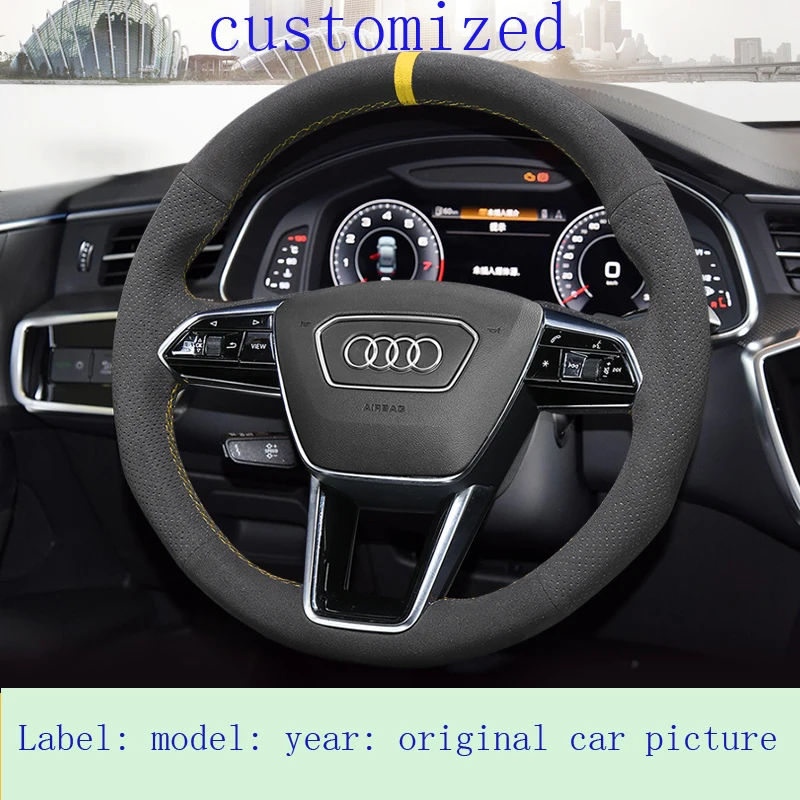 

Customized DIY Hand-stitched Leather suede Car Steering Wheel Cover for Audi A6L Q5L Q7 A7 S5 A5 Series Accessories