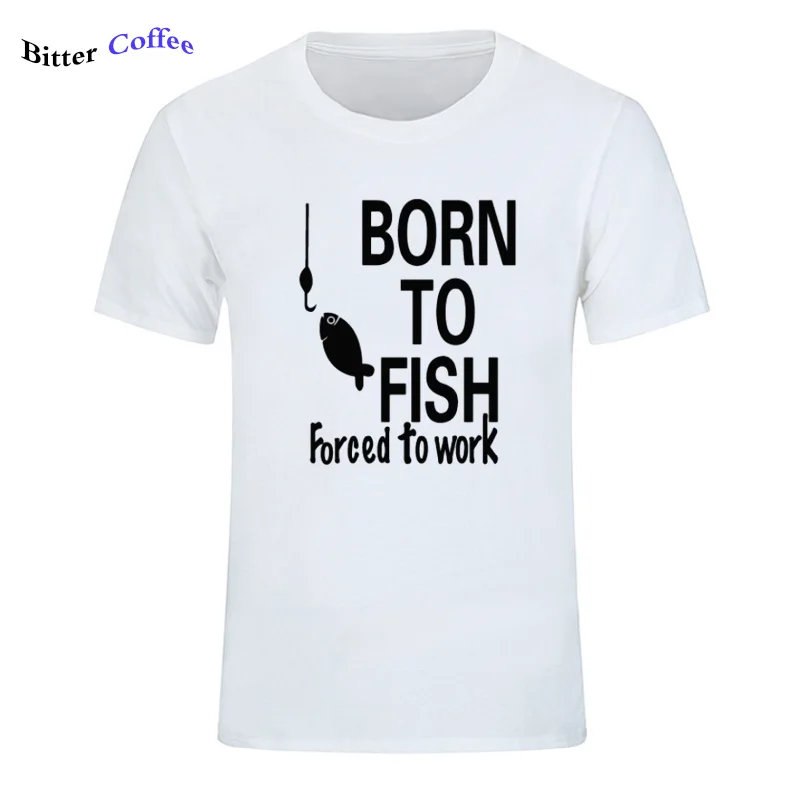 Born To Fish вынуждены работать футболка с принтом Мужская новые летние Стиль хлопок короткий рукав Футболка для Для мужчин Топы И Футболки Для Женщин