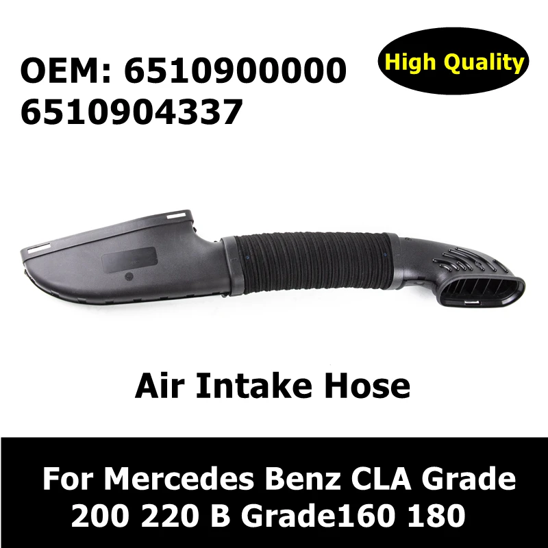 

6510900000 6510904337 Car Accessories Air Intake Hose For Mercedes Benz CLA Grade 200 220 B Grade160 180 Air Clean Flexible