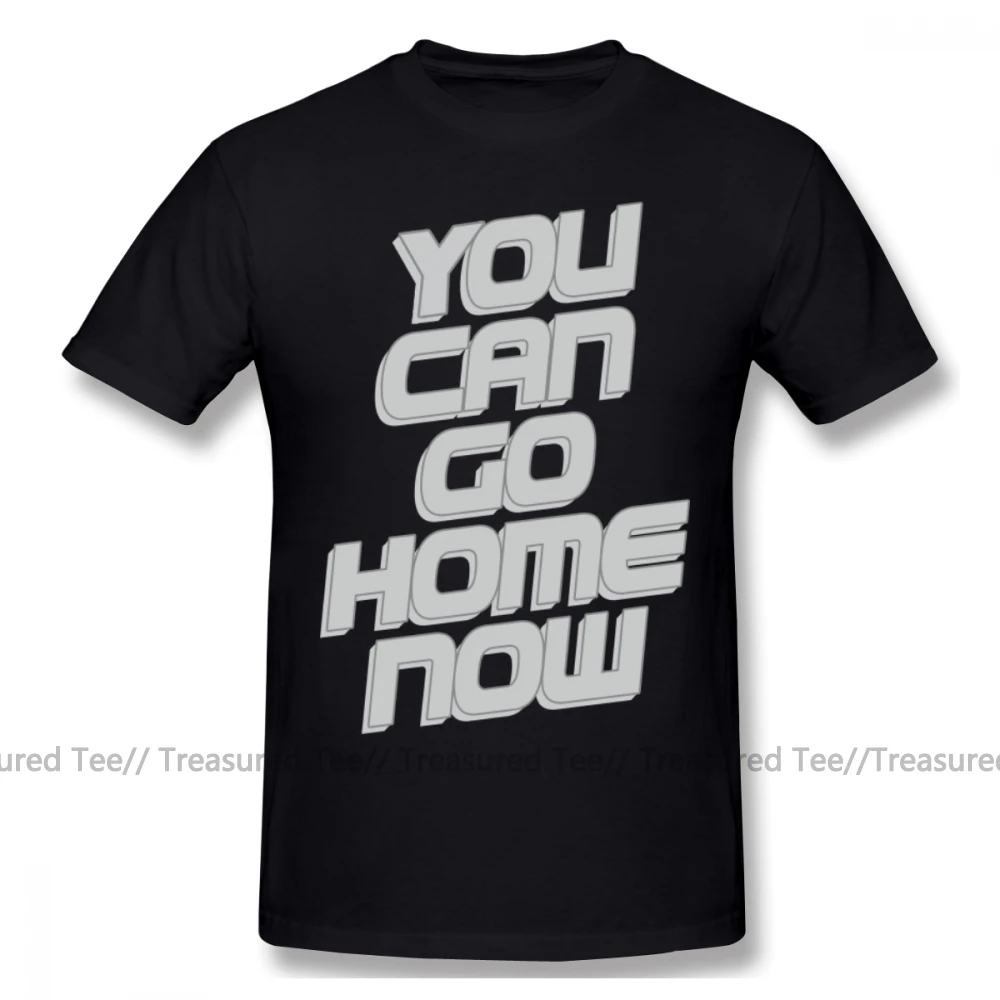 Camiseta "You Can Go Home Now"|Camisetas| - AliExpress