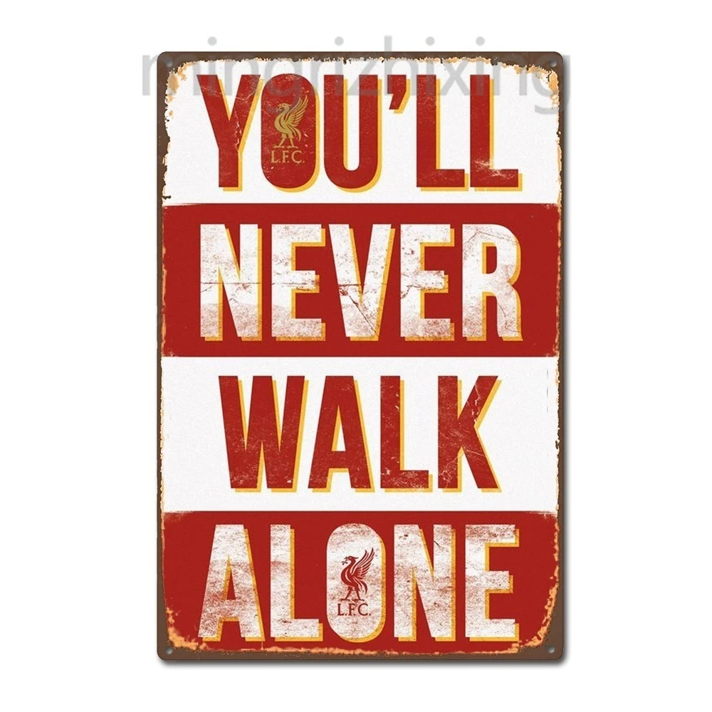 You Will Never Walk Alone Liverpool Football Club Vintage Retro Tin Sign Metal Decor Metal Sign Metal Poster Metal Painting Plaques Signs Aliexpress