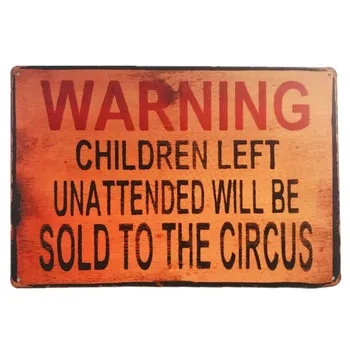 

Warning Signs Children Left Unattended Will Be Sold Garage Bar Home Wall Decor