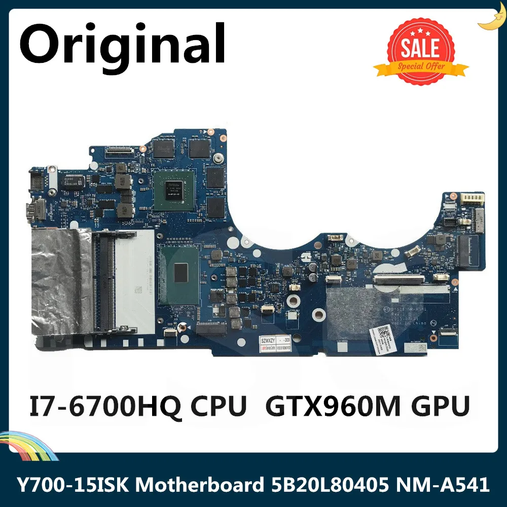 LSC For Lenovo IdeaPad Y700-15ISK Laptop Motherboard 5B20L80405 5B20K28148 BY511 NM-A541 With I7-6700HQ CPU GTX960M 4GB GPU DDR4 |