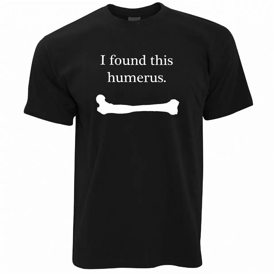 Новинка футболка I Found This Humerus Humourous Pun слоган Bone Nerd Футболка мужская женская