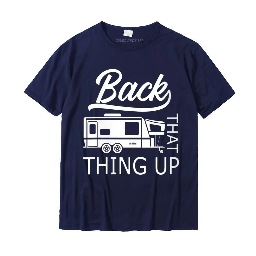 Casual Dominant Short Sleeve Geek T Shirts Pure Cotton Round Neck Men Tops Shirt Casual Tshirts Autumn Free Shipping Womens Back that thing up - RV Camper Funny Camping V-Neck T-Shirt__MZ15582 navy