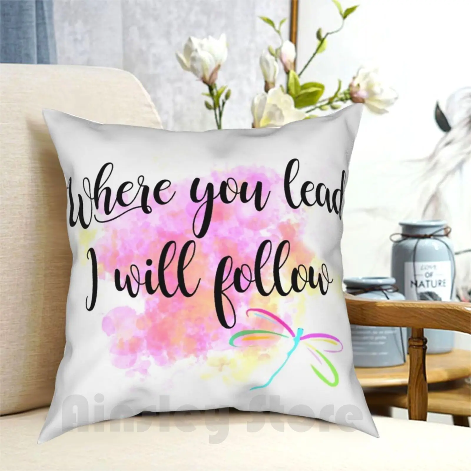 

Where You Lead I Will Follow Pillow Case Printed Home Soft DIY Pillow cover Where You Lead I Will Follow Quote Lyric