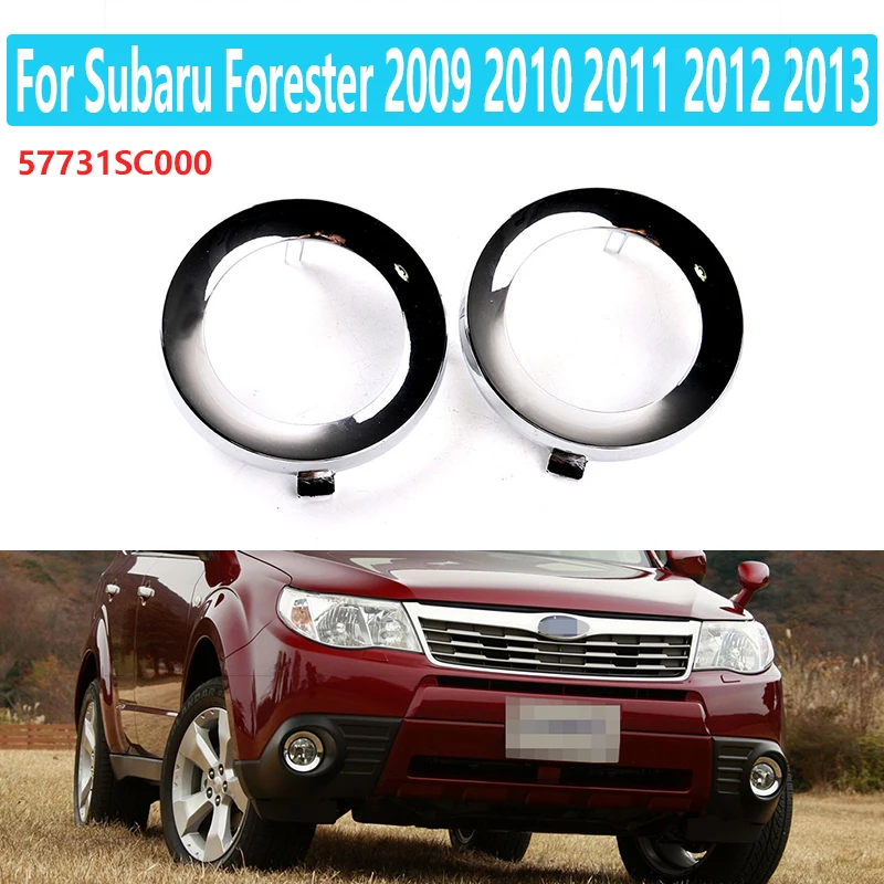 

For Subaru Forester 2009 2010 2011 2012 2013 Front Chrome Fog Light Lamp Cover Cap Trim Ring Fog Lamp Frame 57731SC000