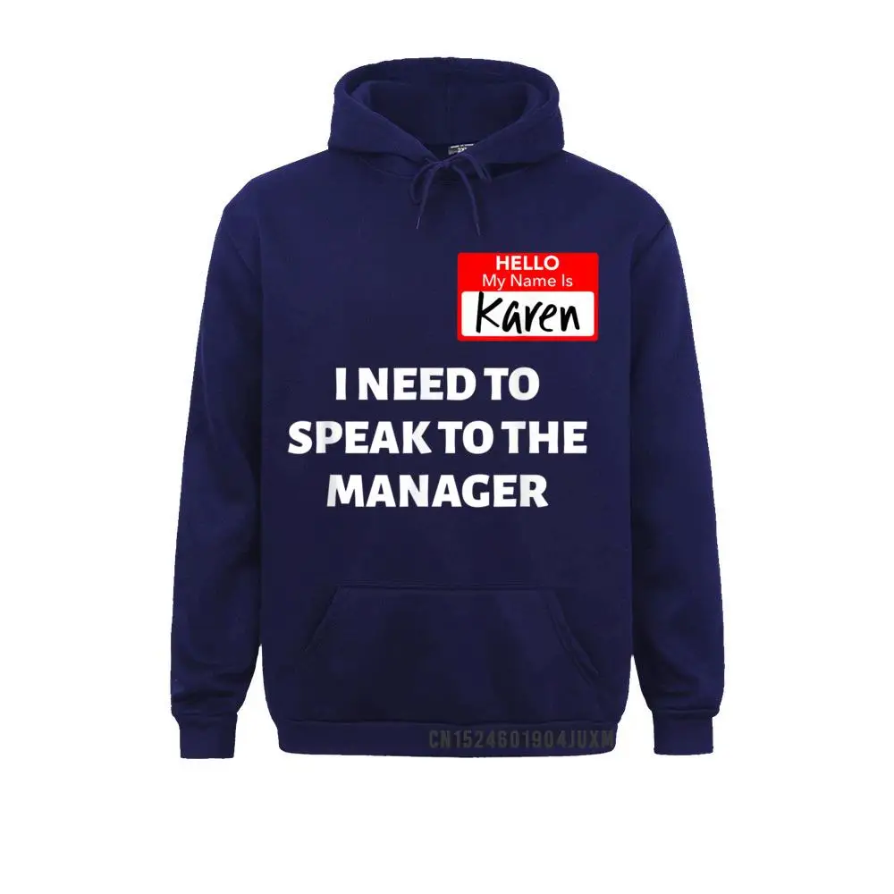 Hoodies Hoods Karen Halloween Costume Speak To The Manager Saying Funny T-Shirt__1224 Summer Autumn Long Sleeve Men Sweatshirts Casual Graphic Karen Halloween Costume Speak To The Manager Saying Funny T-Shirt__1224navy
