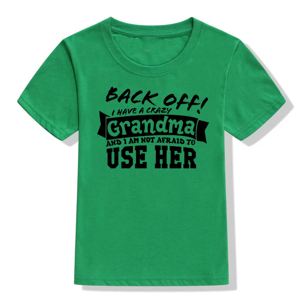 Детская забавная футболка с надписью «Back Off I Have A Crazy Grandma» футболка унисекс с короткими рукавами и надписью для малышей Модная уличная одежда для мальчиков и девочек