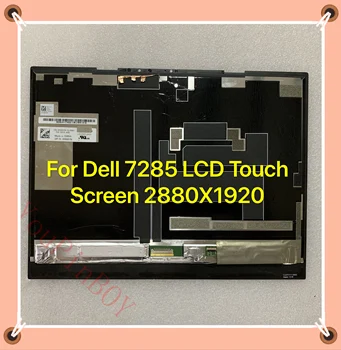 

Original LQ123Z1JX31 12.3'' For Dell Latitude 7285 Touch Screen LED LCD Screen Display Assembly 2 in 1 29F2K 0HW8YN 2880*1920