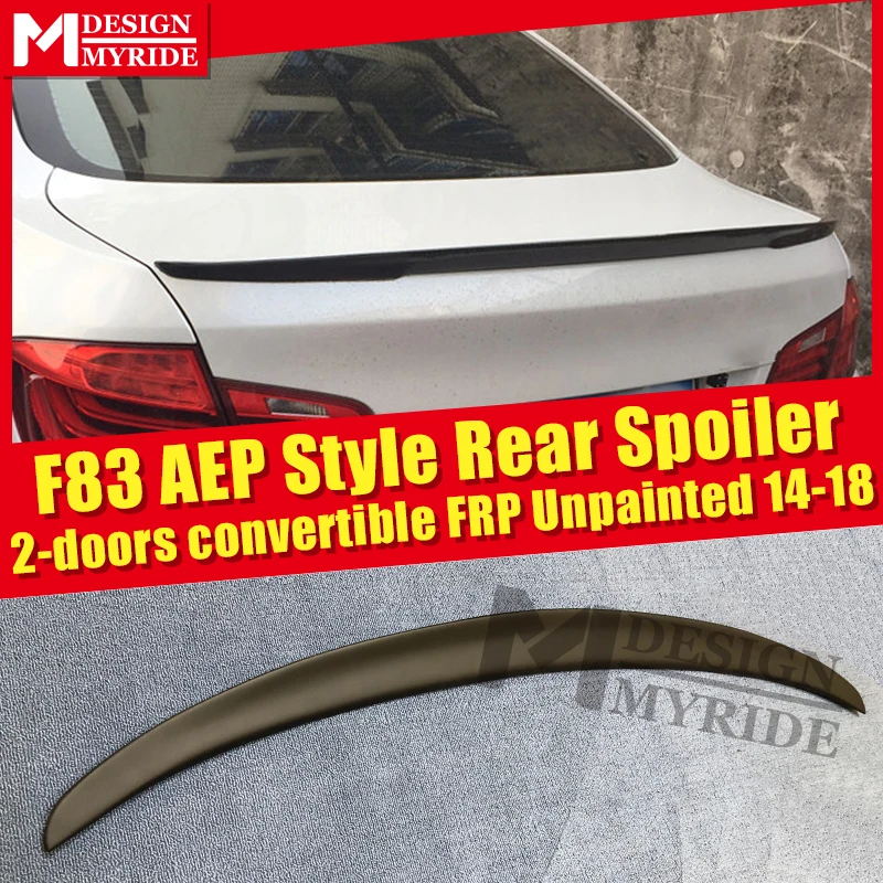 Для BMW F83 M4 P Style FRP Неокрашенный спойлер Крылья багажника 4 Series 2 дверный Кабриолет