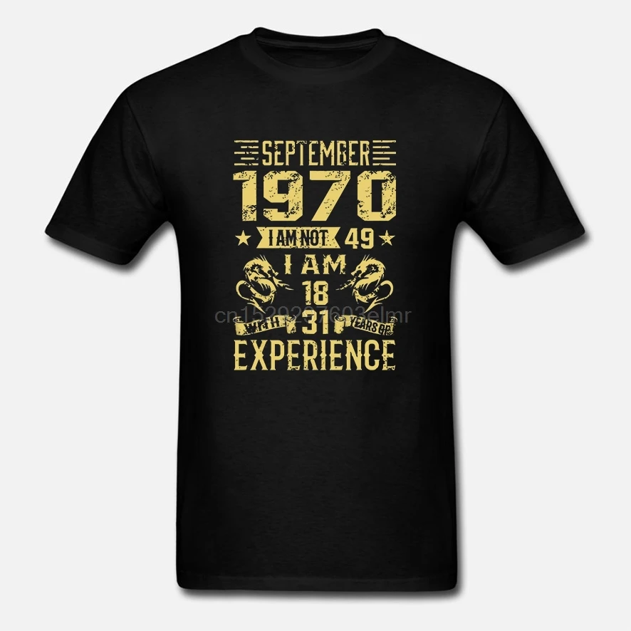 Мужская забавная футболка модная с надписью I Am Not 49 (сентябрь 1970 года) женская 31