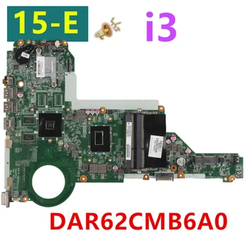 

New Notebook Mainboard For HP TPN-Q117 Q118 15-E R62 For Laptop Motherboard I3-3110M DAR62CMB6A0