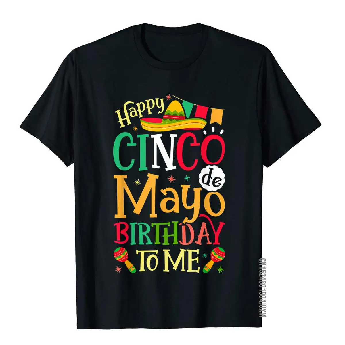 Happy Cinco de Mayo Birthday To Me Funny Mexican Men Women T-Shirt__97A781black