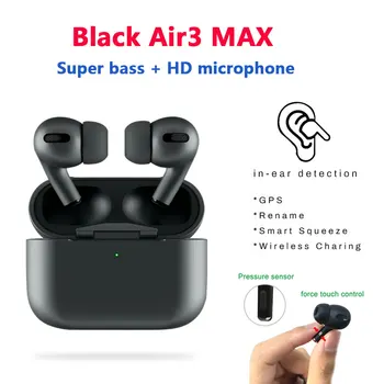 

New Black Air3 Max TWS Wireless Bluetooth Earphone in-ear Earbuds Pressure Sensor PK H1 Chip i9000 tws i90000 Max i900000 Pro