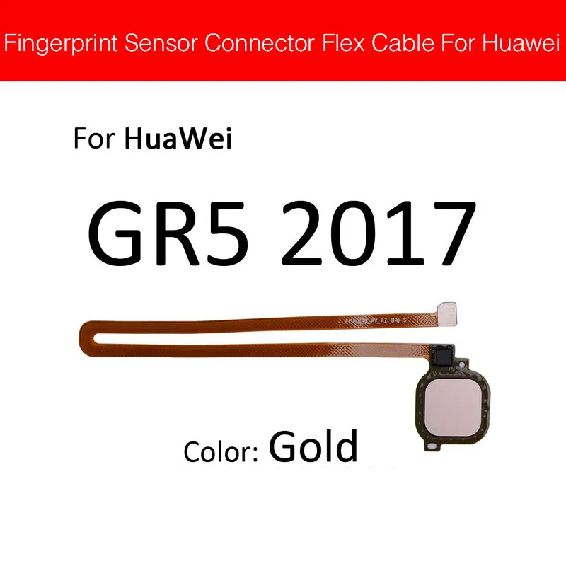 GR5 2017 Gold Сенсорный ID сканер отпечатков пальцев разъем гибкий кабель для huawei Honor 6C 6A 6X 5C Pro GR5 домашний гибкий кабель кнопки возврата - Цвет: GR5 2017 Gold