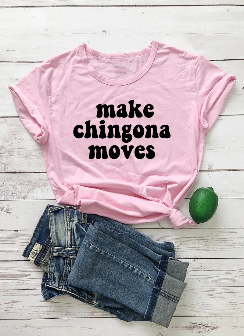 pink-black text Make chingona moves/Новое поступление, женская летняя забавная Повседневная футболка из хлопка, испанские Рубашки, Топы для латиноамериканских танцев - Цвет: pink-black text