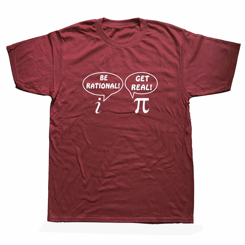 Funny Be Rational Get Real T-shirt Geek Nerd Math Pi Joke Science School College Humor Cool Geek Short Sleeve T Shirt Tops Men