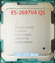 Intel – Xeon E5 2697 V4 QS version 2,30 GHZ 18 cœurs 45 mo E5 2697 V4 145W, livraison gratuite