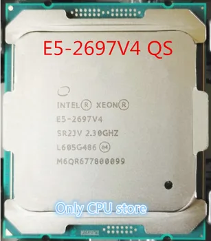 

E5-2697V4 Original Intel Xeon E5 2697V4 QS versión 2,30 GHZ 18 núcleos 45MB E5 2697 V4 LGA2011-3 TPD 145W envío gratis