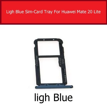 Ligh Blue Держатель лотка для sim-карты для huawei mate 20 Lite Sim Micro карта считывателя гнездо адаптера для huawei maimang 7 карт Разъем Ремонт частей - Цвет: Ligh Blue