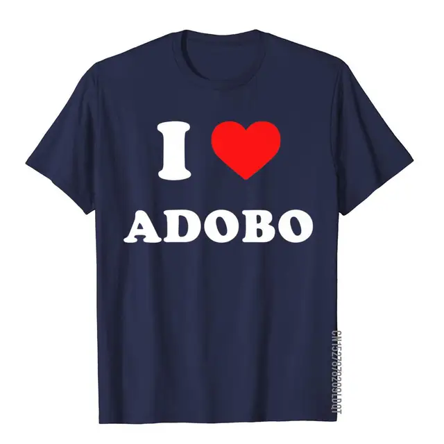 I Love Adobo Filipino Food Philippines Premium T-Shirt Designer Male T Shirt Slim Fit Tops & Tees Cotton Printed 3