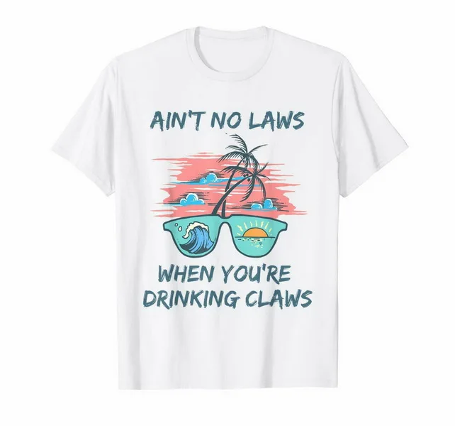 6.55US $ |Beach Time Ain'T No Laws When You'Re Drinking Cla...