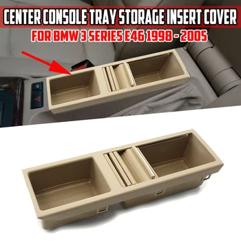 

New Arrival High Quality For BMW 3-Series E46 Center Console Tray Beige Storage Insert Cover 51167038323