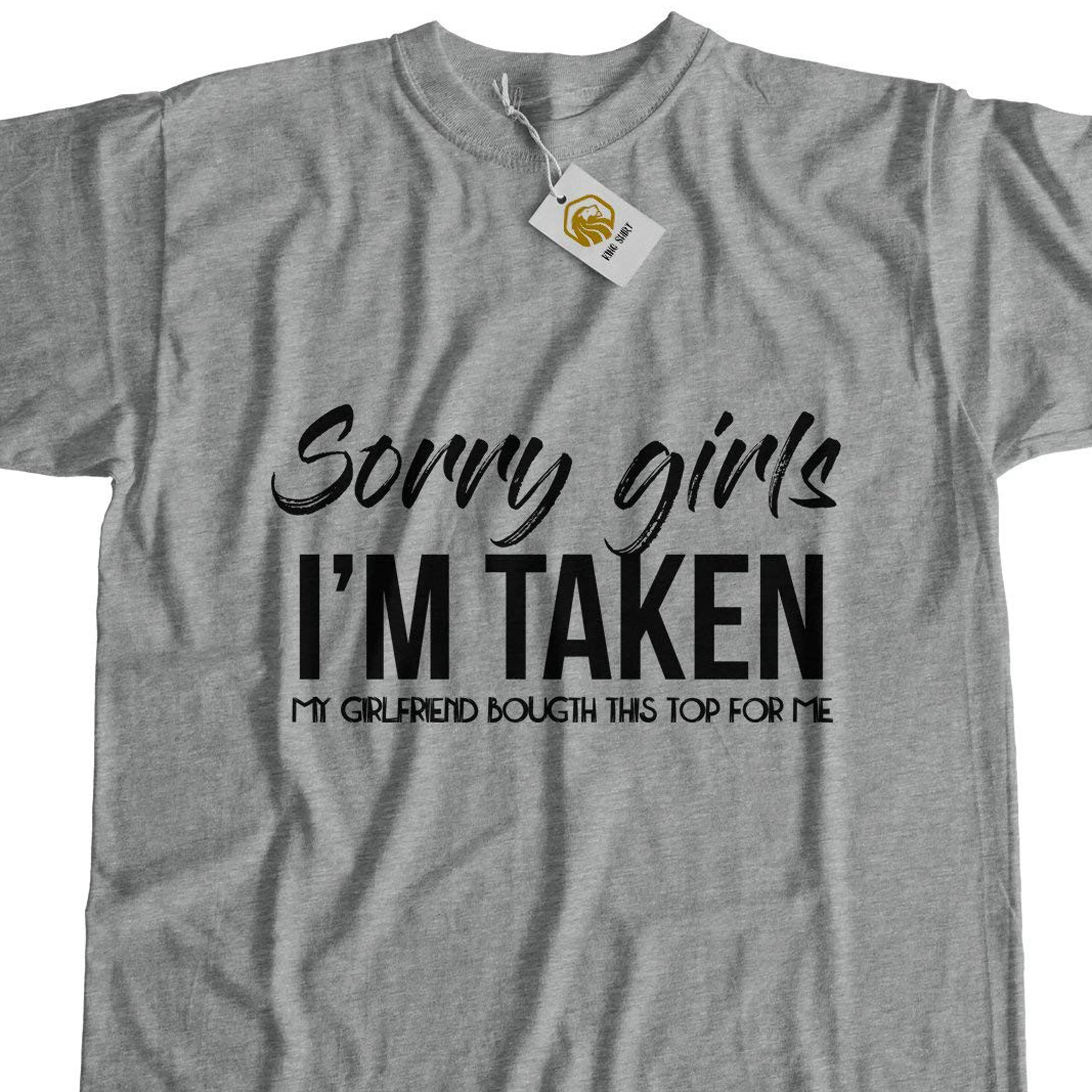 

Sorry Girls I'M Taken My Girlfriend Bougth This Top For Me Tshirt Love Boyfriend Shirt Boyfriends Gift T Shirt Fashion